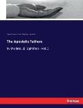 The Apostolic Fathers: by the late J.B. Lightfoot - Vol. 3