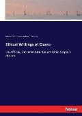 Ethical Writings of Cicero: De officiis, De senectute, De amicitia, Scipio's dream