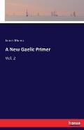 A New Gaelic Primer: Vol. 2