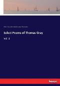 Select Poems of Thomas Gray: Vol. 1