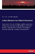 Letters Between Col. Robert Hammond: Governor of the Isle of Wight, and the committee of lords and commons at Derby-House, General Fairfax, Lieut. Gen