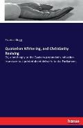 Quakerism Withering, and Christianity Reviving: Or, a brief reply to the Quakers pretended vindication. In answer to a printed sheet deliver'd to the