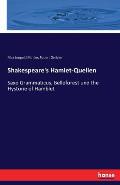 Shakespeare's Hamlet-Quellen: Saxo Grammaticus, Belleforest und the Hystorie of Hamblet