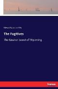 The Fugitives: The Quaker Scout of Wyoming