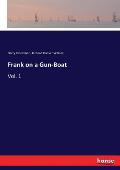 Frank on a Gun-Boat: Vol. 1