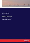 Never give up: the news-boys