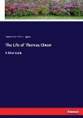 The Life of Thomas Dixon: A Memorial