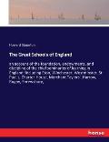 The Great Schools of England: an account of the foundation, endowments, and discipline of the chief seminaries of learning in England; including Eto