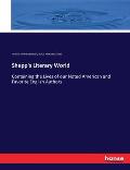 Shepp's Literary World: Containing the Lives of our Noted American and Favorite English Authors