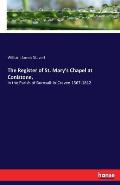 The Register of St. Mary's Chapel at Conistone,: in the Parish of Burnsall-in-Craven 1567-1812