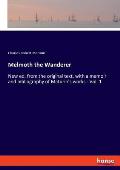 Melmoth the Wanderer: New ed. from the original text, with a memoir and bibliography of Maturin's works - Vol. 1