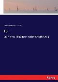 Fiji: Our New Province in the South Seas