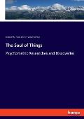 The Soul of Things: Psychometric Researches and Discoveries