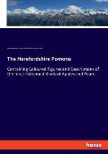 The Herefordshire Pomona: Containing Coloured Figures and Descriptions of the most Esteemed Kinds of Apples and Pears