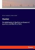 Hamlet: Parallel texts of the first and second quartos and the first folio