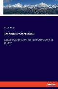 Botanical record book: containing directions for laboratory work in botany