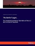 The laird of Logan,: Or, Anecdotes and tales illustrative of the wit and humour of Scotland