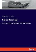 Biblical Teachings: Concerning the Sabbath and the Sunday