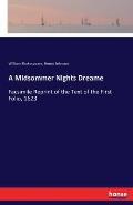 A Midsommer Nights Dreame: Facsimile Reprint of the Text of the First Folio, 1623