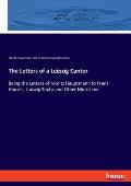 The Letters of a Leipzig Cantor: Being the Letters of Moritz Hauptmann to Franz Hauser, Ludwig Spohr and Other Musicians