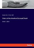 History of the American Episcopal Church: Seventh Edition