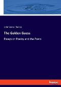 The Golden Guess: Essays on Poetry and the Poets