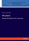 The poems: Sacred, Passionate and humorous