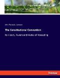 The Constitutional Convention: Its History, Powers and Modes of Proceeding