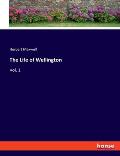 The Life of Wellington: Vol. 1