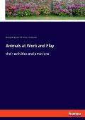 Animals at Work and Play: their activities and emotions