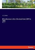 Miscellaneous Letters Received from 1897 to 1903: Vol. 1