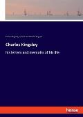 Charles Kingsley: his letters and memoirs of his life