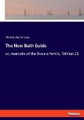The New Bath Guide: or, memoirs of the B-n-r-d family. Edition 13