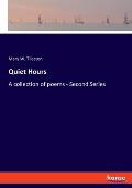 Quiet Hours: A collection of poems - Second Series
