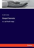 Gospel Sonnets: or, spiritual songs
