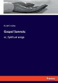 Gospel Sonnets: or, Spiritual songs