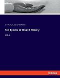 Ten Epochs of Church History: Vol. 2
