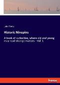 Historic Ninepins: A book of curiosities, where old and young may read strange matters - Vol. 1