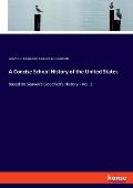 A Concise School History of the United States: based on Seavey's Goodrich's History - Vol. 2