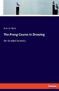 The Prang Course in Drawing: for Graded Schools