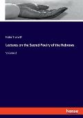 Lectures on the Sacred Poetry of the Hebrews: Volume 2
