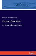 Versions from Hafiz: An Essay in Persian Metre