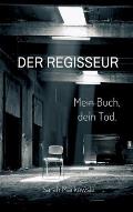 Der Regisseur. Mein Buch, dein Tod.: Nils Johansens dritter Fall