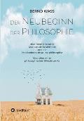 Der Neubeginn der Philosophie: ?ber Ren? Descartes' Discours de la M?thode und die Meditationes de prima philosophia