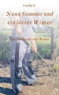 Neun Sommer und ein leerer Winter: Autobiografischer Roman