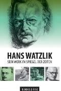 Hans Watzlik: Sein Werk im Spiegel der Zeiten