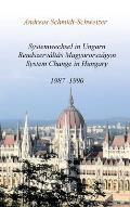 Systemwechsel in Ungarn / Rendszerv?lt?s Magyarorsz?gon / System Change in Hungary: 1987-1990