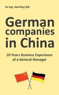 German Companies in China: 20 Years Business Experience of a General Manager
