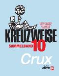 KREUZWEISE Band 10: 100 Originale plus 10x nagelneu Extravercruxtes
