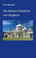 Die kleinen Detektive von Brighton